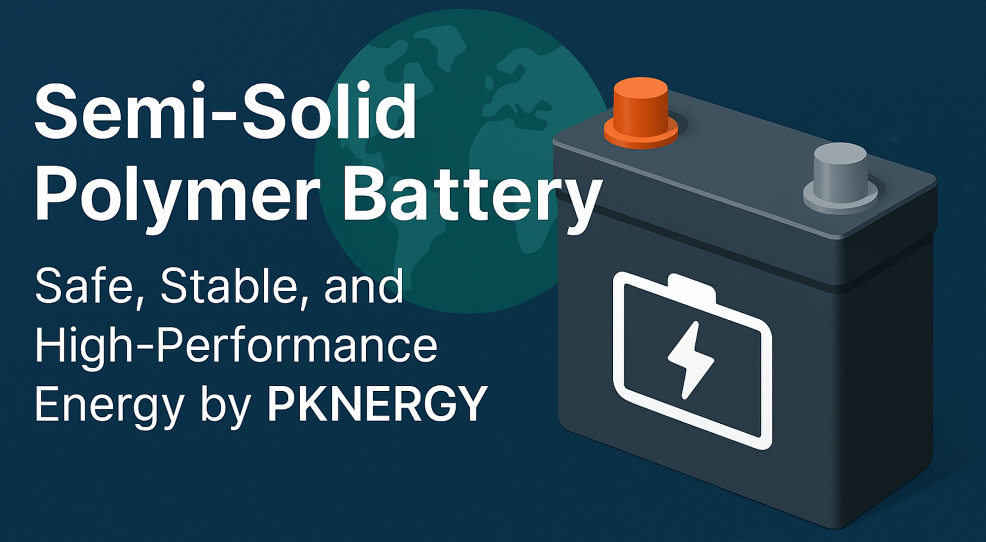 🔋 Exploring the Key Advantages of PKNERGY’s Semi-Solid Polymer Battery 2 🔋 Exploring the Key Advantages of PKNERGY’s Semi-Solid Polymer Battery